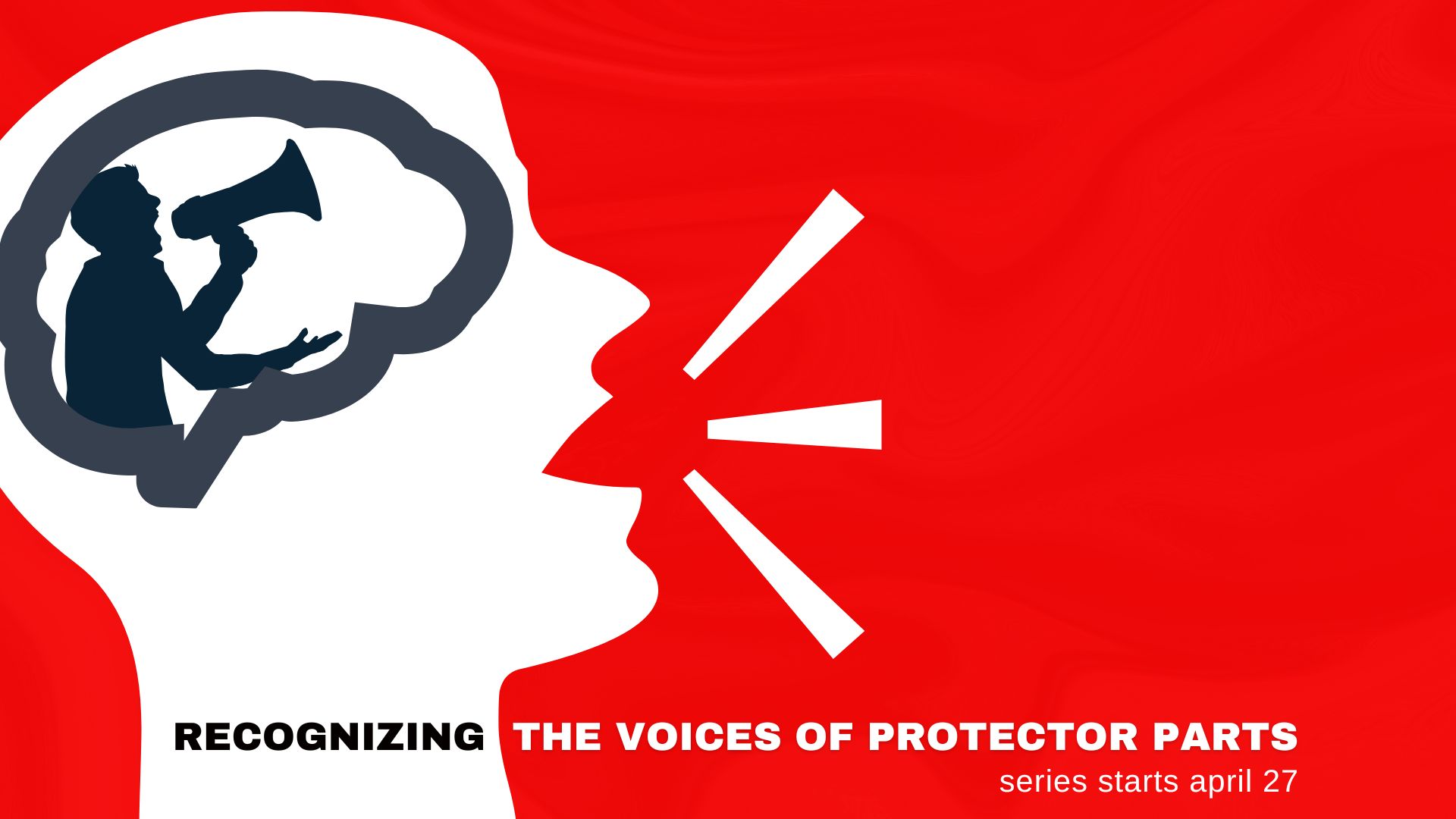 Recognizing The Voices of Protector Parts (1920 x 1080 px)